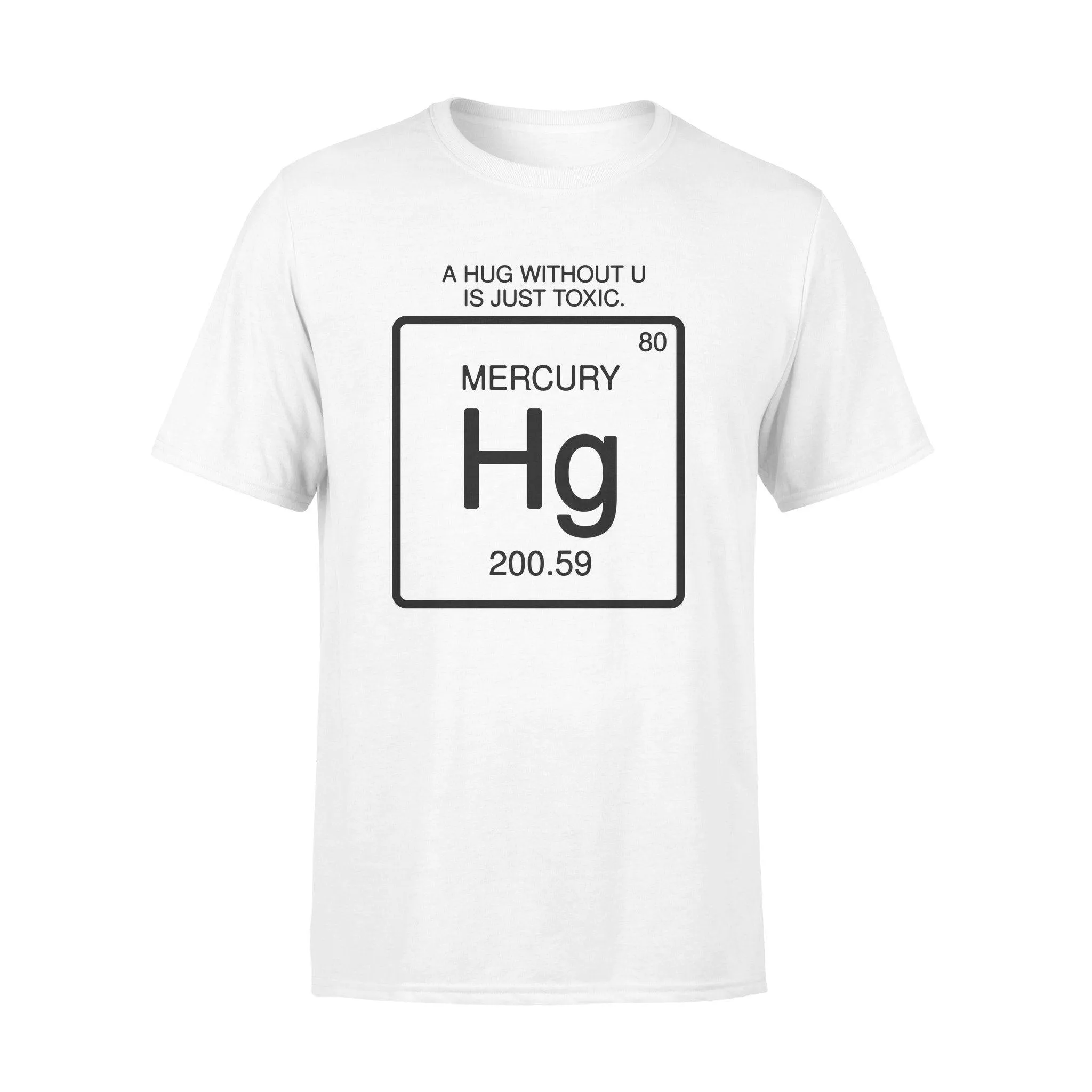Science, Chemistry Mercury Funny - Standard T-shirt